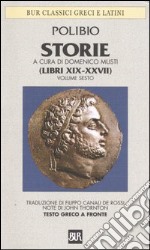 Storie. Testo greco a fronte. Vol. 6: Libri XIX-XXVII libro