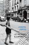 Le vetrine illuminate libro di Joffo Joseph