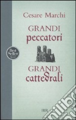 Grandi peccatori, grandi cattedrali