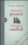 Grandi peccatori, grandi cattedrali libro