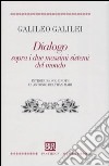 Dialogo sopra i due massimi sistemi del mondo libro di Galilei Galileo Beltrán Marí A. (cur.)