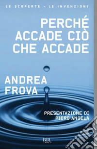Perché accade ciò che accade