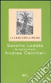 La linea della palma. Saverio Lodato fa raccontare Andrea Camilleri libro