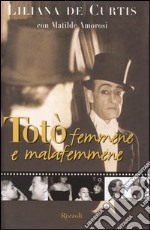 Totò, femmene e malafemmene libro