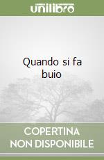 Quando si fa buio libro