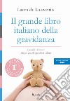 Il grande libro italiano della gravidanza libro di De Laurentiis Laura