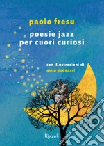 Poesie jazz per cuori curiosi libro