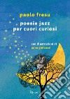 Poesie jazz per cuori curiosi libro