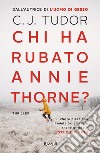 Chi ha rubato Annie Thorne? libro