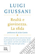 Realtà e giovinezza. La sfida libro