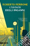 L'estate degli inganni libro di Perrone Roberto