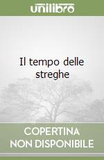 Il tempo delle streghe libro