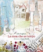 La casa che un tempo libro