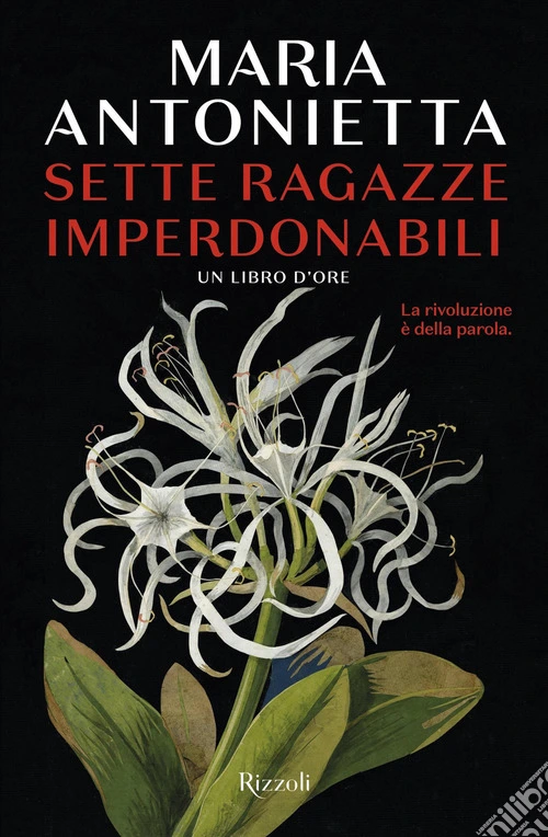 Sette ragazze imperdonabili. Un libro d'ore