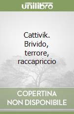 Cattivik. Brivido, terrore, raccapriccio