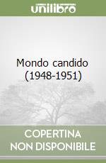 Mondo candido (1948-1951)