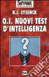 Q.I. Nuovi test d'intelligenza libro di Eysenck Hans J.