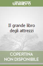 Il grande libro degli attrezzi libro