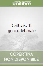 Cattivik. Il genio del male libro