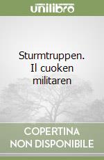 Sturmtruppen. Il cuoken militaren libro