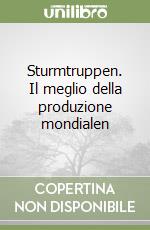 Sturmtruppen. Il meglio della produzione mondialen libro