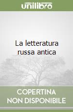 La letteratura russa antica