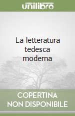 La letteratura tedesca moderna