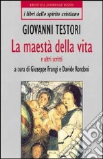 Maestà della vita e altri scritti libro