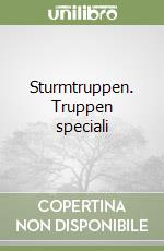 Sturmtruppen. Truppen speciali libro
