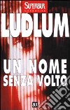 Un nome senza volto libro