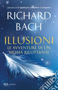 Illusioni. Le avventure di un Messia riluttante