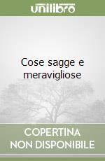 Cose sagge e meravigliose
