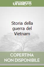 Storia della guerra del Vietnam libro