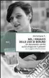 Noi; i ragazzi dello zoo di Berlino libro