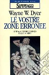 Le vostre zone erronee libro