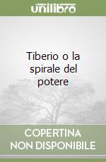 Tiberio o la spirale del potere libro