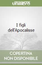 I figli dell'Apocalisse libro