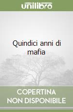 Quindici anni di mafia libro