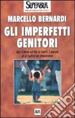 Gli imperfetti genitori libro