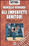 Gli imperfetti genitori libro