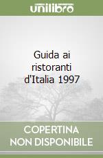 Guida ai ristoranti d'Italia 1997 libro