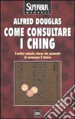 Come consultare I Ching libro