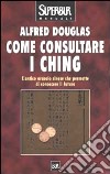 Come consultare I Ching libro