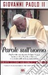 Parole sull'uomo libro di Giovanni Paolo II