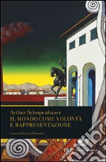 Il mondo come volontà e rappresentazione libro