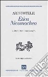 Etica Nicomachea. Testo greco a fronte libro