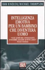 Intelligenza emotiva per un bambino che diventerà uomo