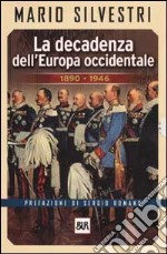 La decadenza dell'Europa occidentale 1890-1946 libro