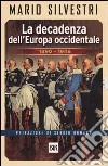 La decadenza dell'Europa occidentale 1890-1946 libro di Silvestri Mario