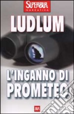 L'inganno di Prometeo libro